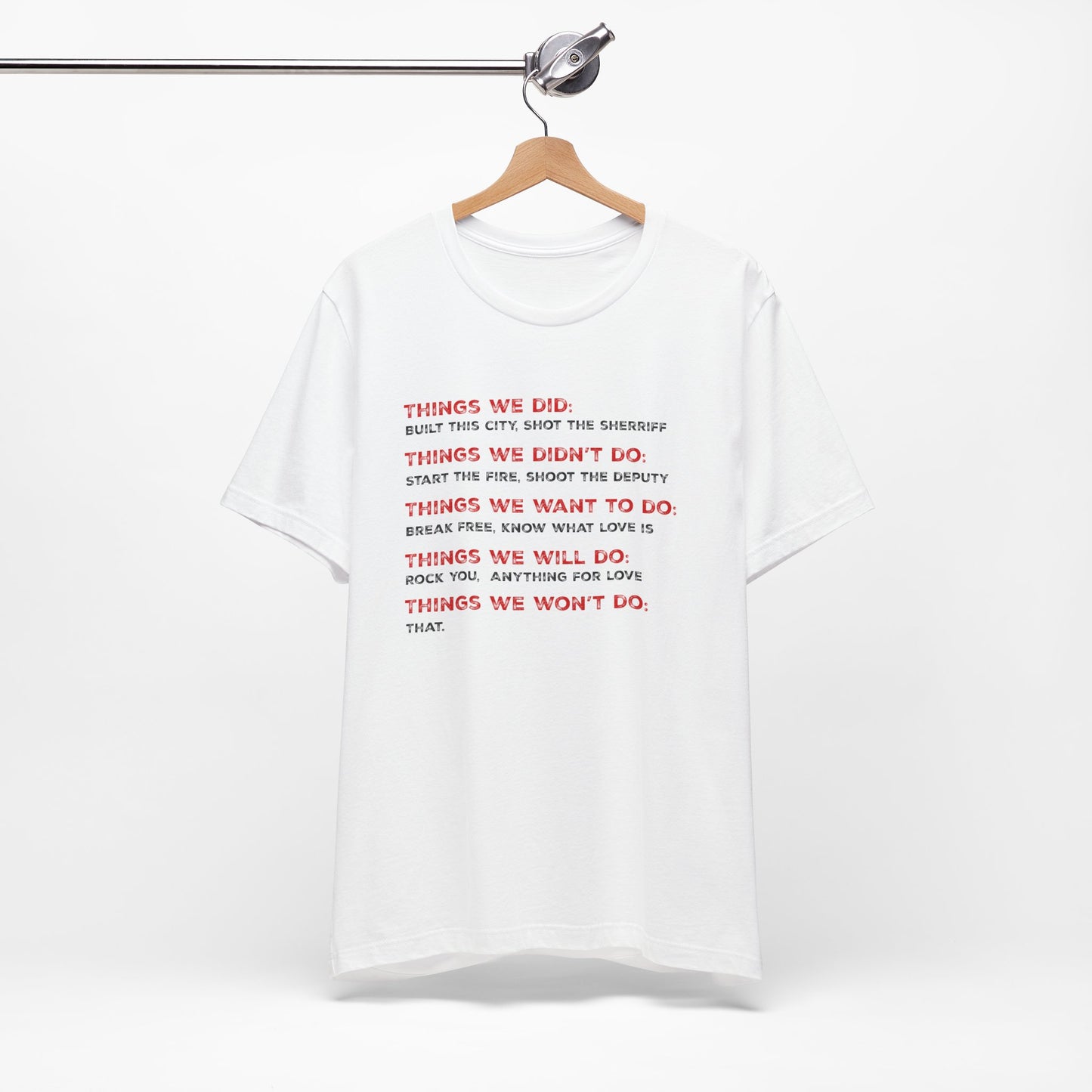 Things We Won’t Do: That. T-Shirt