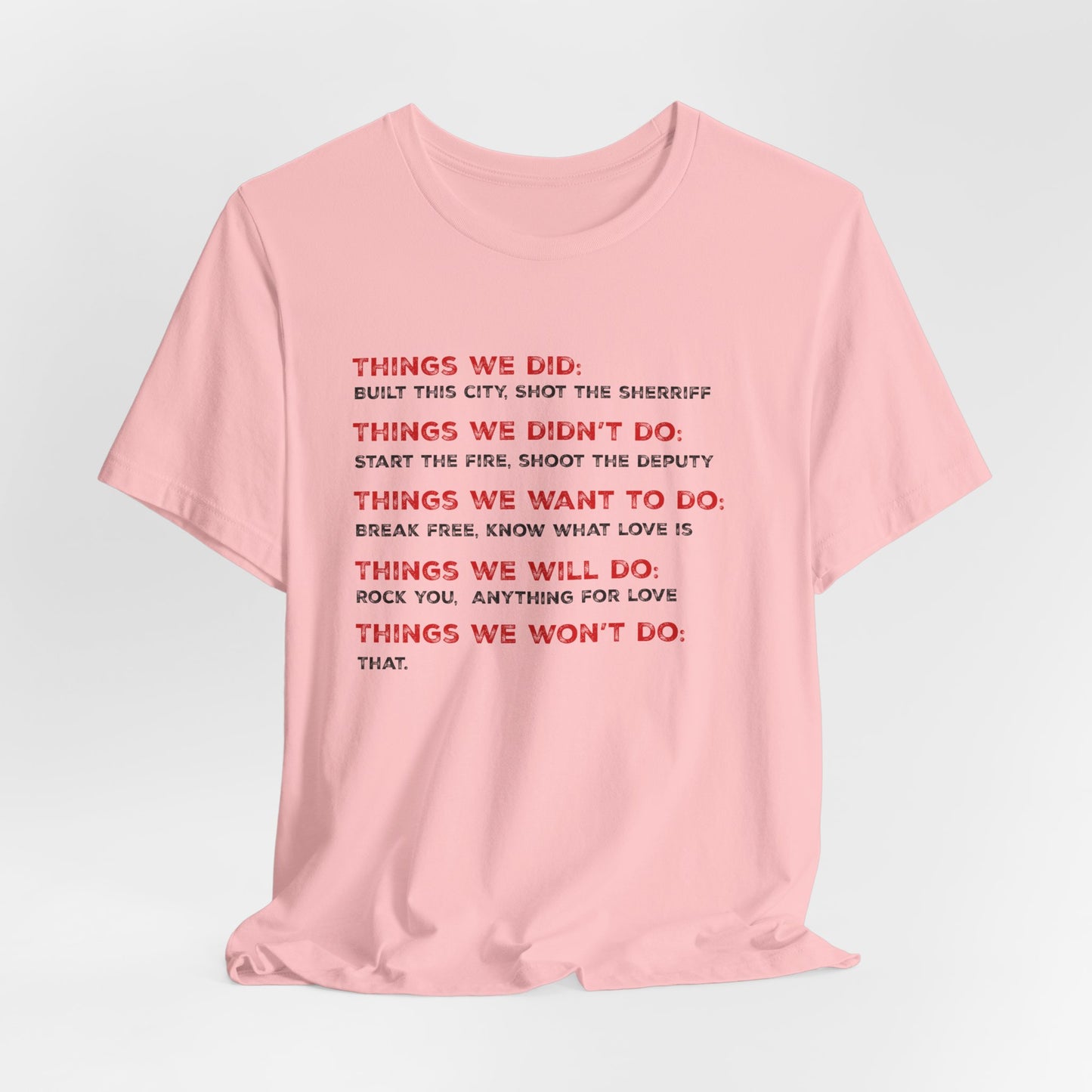 Things We Won’t Do: That. T-Shirt