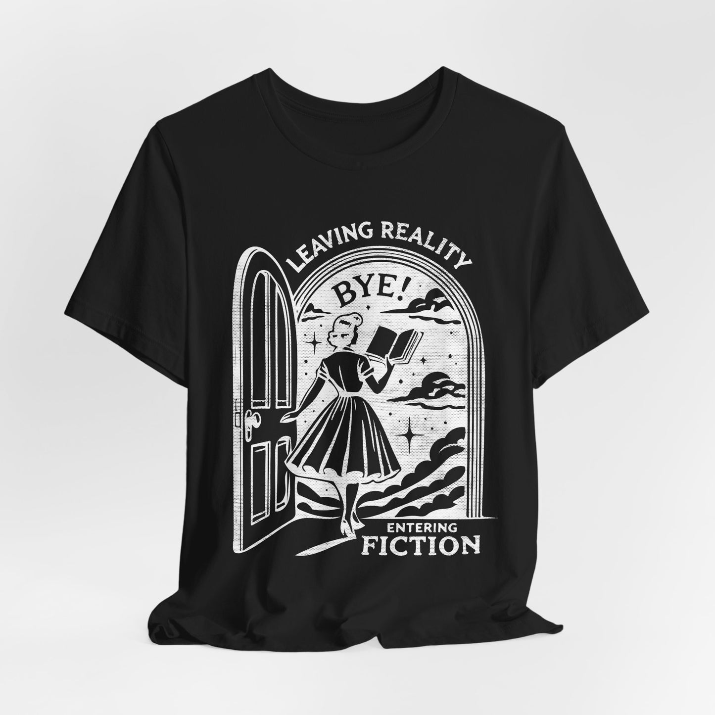 Leaving Reality Entering Fiction Bookish T-shirt, Gift for Book Lovers