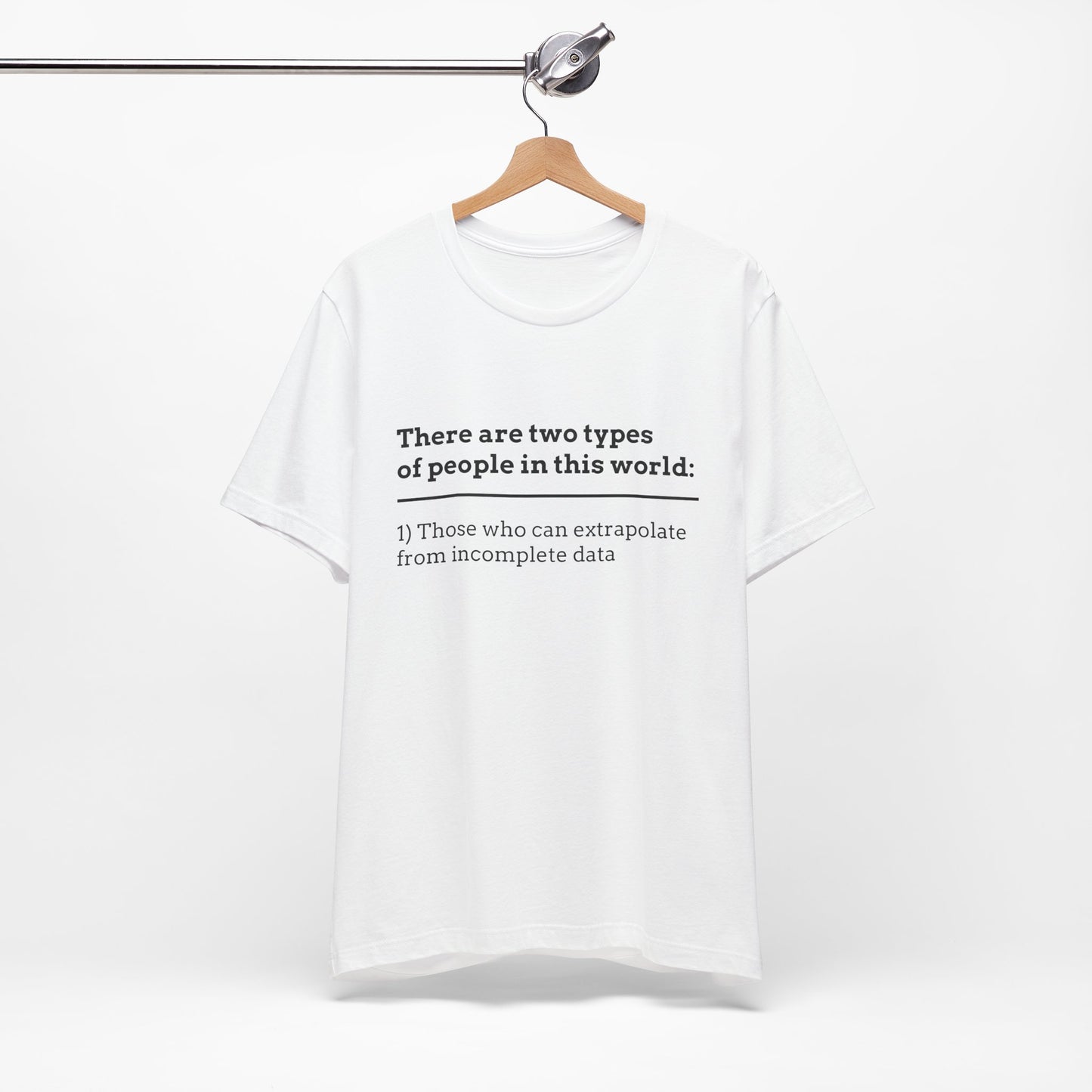 There Are Two Types of People T-Shirt