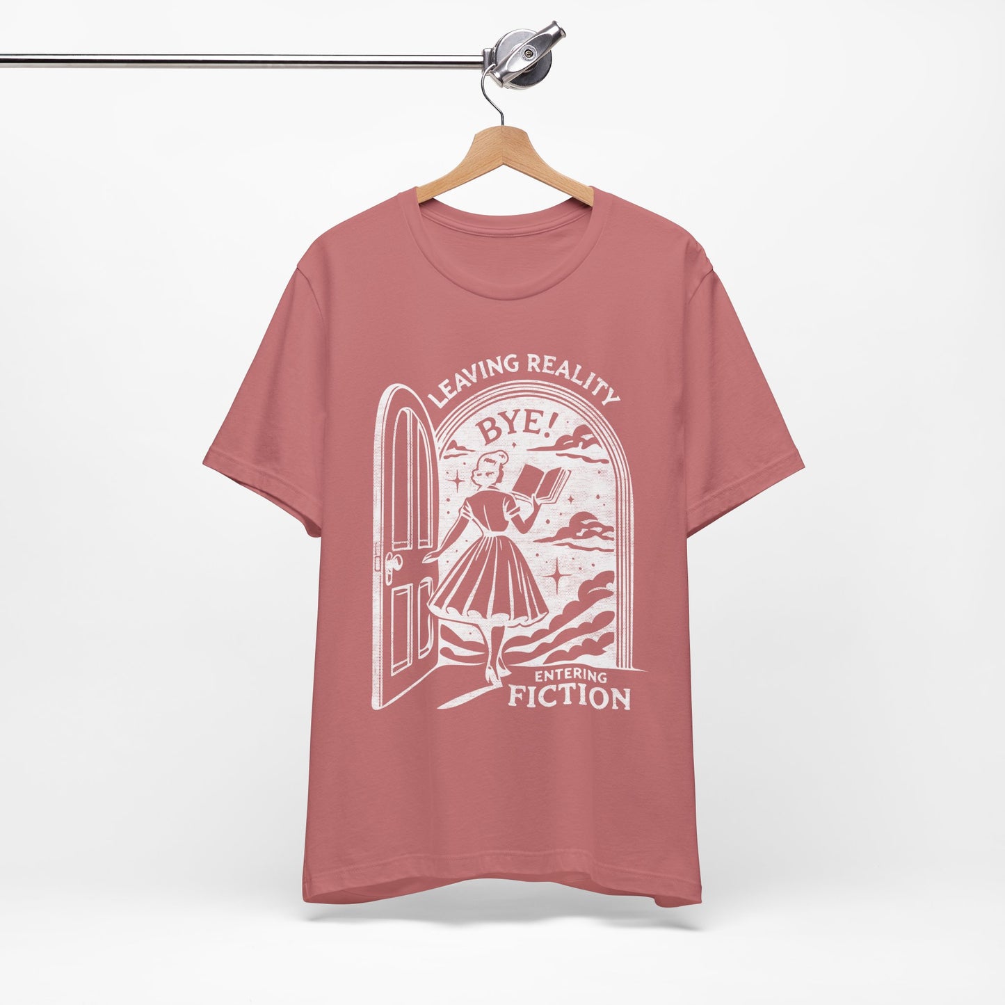Leaving Reality Entering Fiction Bookish T-shirt, Gift for Book Lovers
