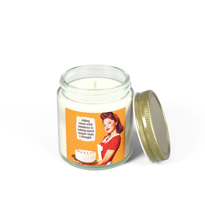 "Killing them with kindness” Sarcastic Candle - 9 Available Scents Novelty Jar Candle (4oz/9oz)
