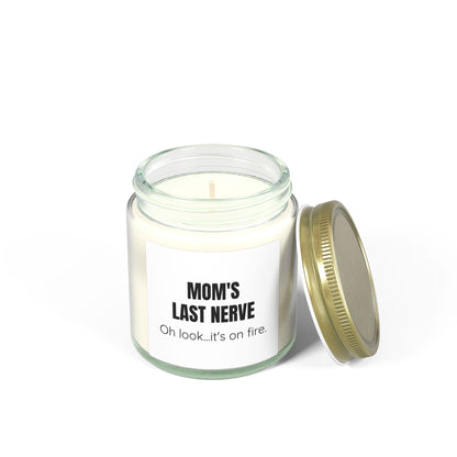 Mom's Last Nerve  - 9 Available Scents Novelty Jar Candle (4oz/9oz)