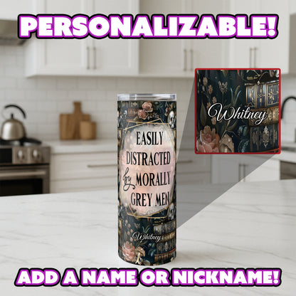 Easily Distracted by Morally Grey Men Tumbler