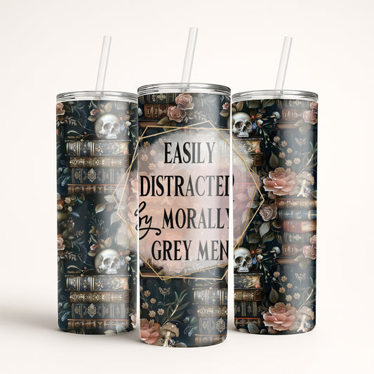 Easily Distracted by Morally Grey Men Tumbler
